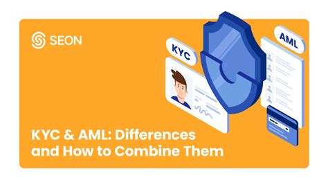 KYC & AML: Differences & How They Work Together.